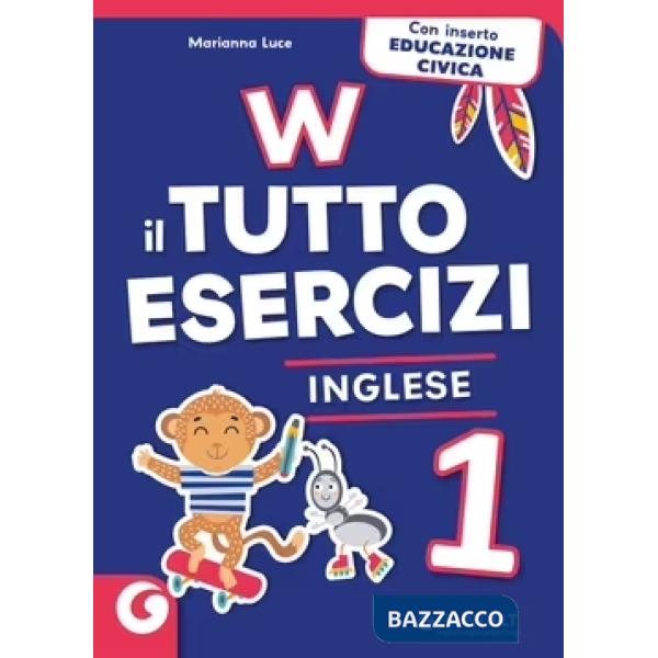 W IL TUTTO ESERCIZI-INGLESE 1
