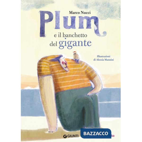 Plum e il banchetto del gigante. Ediz. a colori