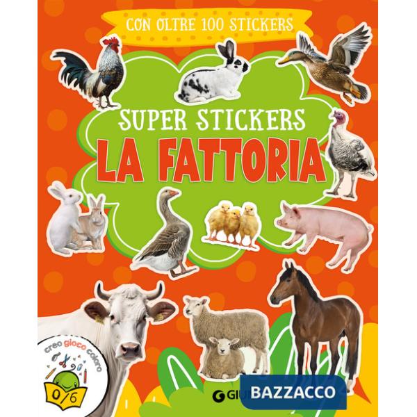 Fattoria. Super stickers. Ediz. a colori (La)