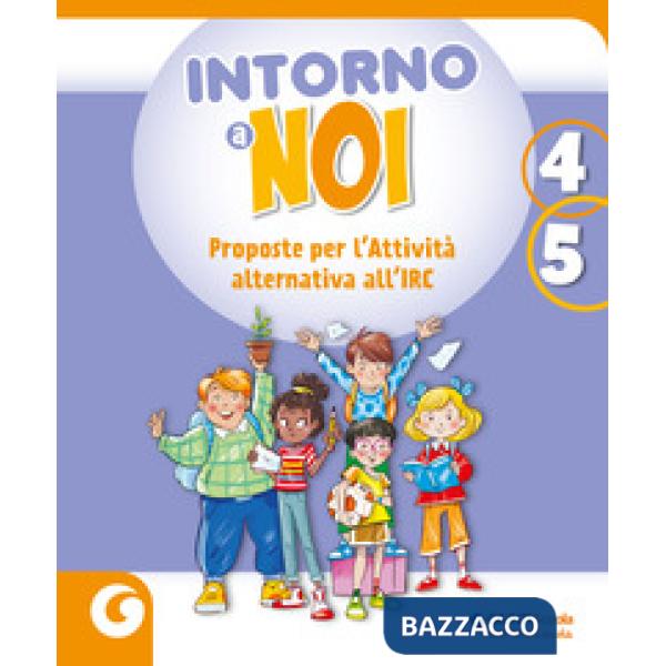 INTORNO A NOI CL. 4-5