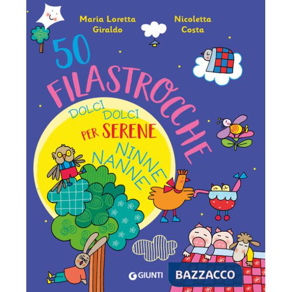 50 filastrocche dolci dolci per serene ninne nanne! Ediz. a colori