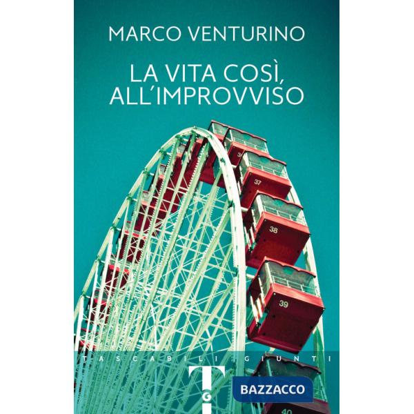 Vita così, all'improvviso. Nuova ediz. (La)