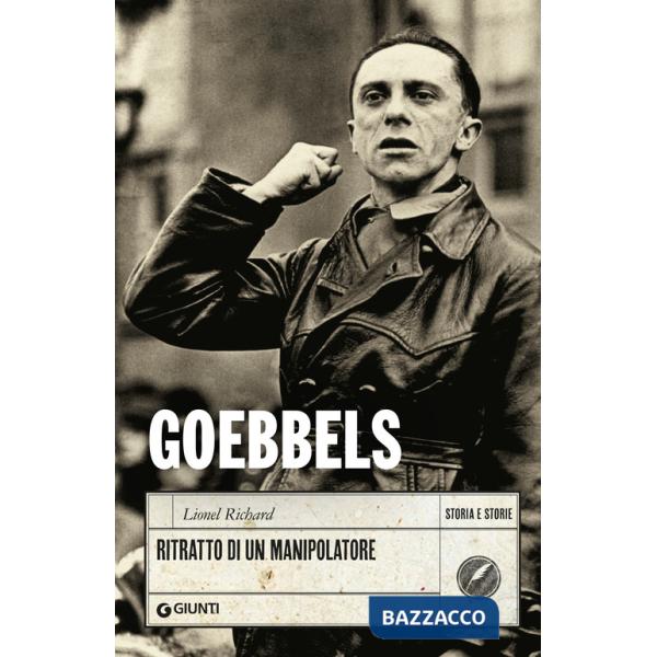 Goebbels. Ritratto di un manipolatore
