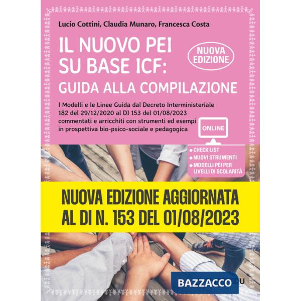 Nuovo PEI su base ICF: guida alla compilazione. Nuova edizione aggiornata al Dl 153 del 01/08/2023, a partire dal Dl 182 del 29/