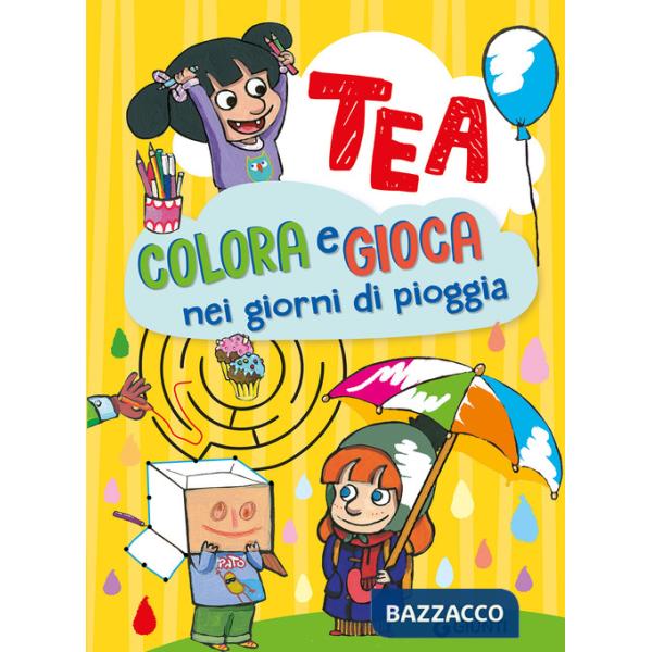 Colora e gioca nei giorni di pioggia. Tea. Ediz. a colori