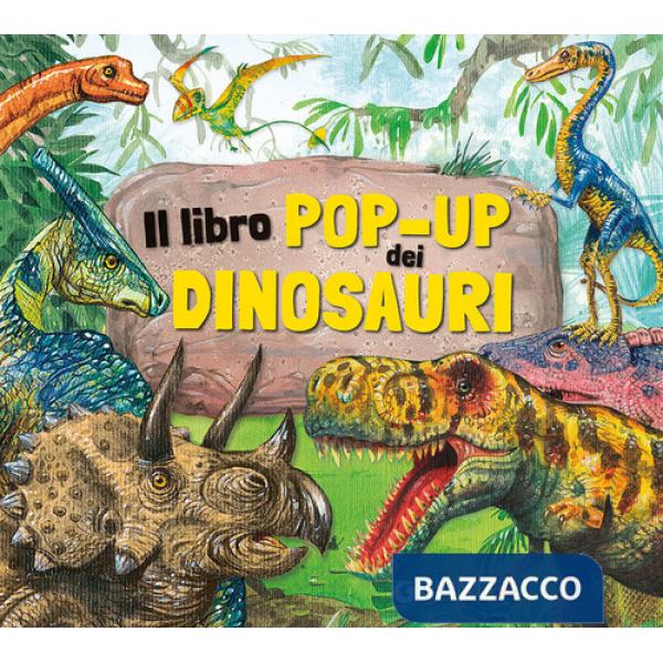 Libro pop-up dei dinosauri. Ediz. a colori (Il)