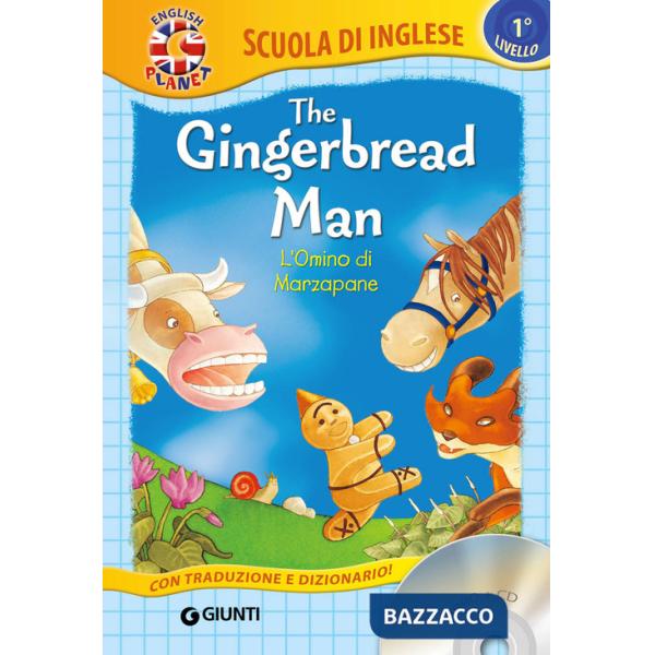 Gingerbread man. L'omino di marzapane. Ediz. a colori. Con CD Audio (The)