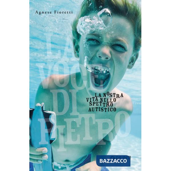 Voce di Pietro. La nostra vita nello spettro autistico (La)