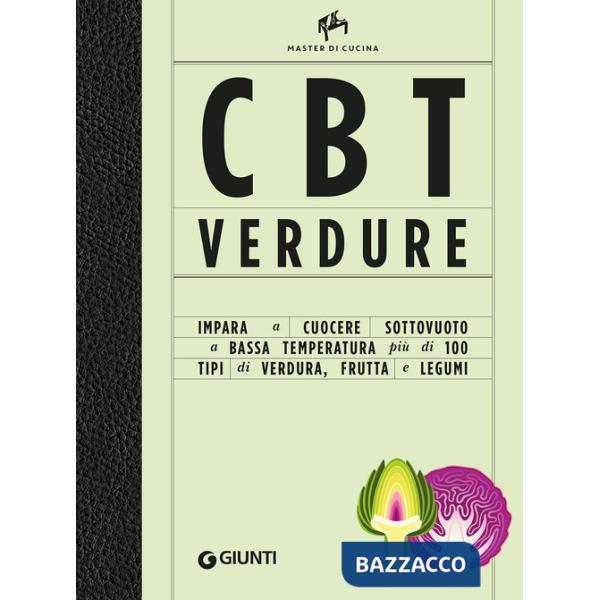 CBT verdure. Cuocere sottovuoto a bassa temperatura. Ediz. a colori