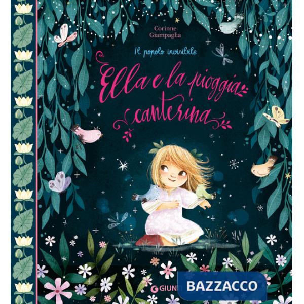 Ella e la pioggia canterina. Ediz. a colori