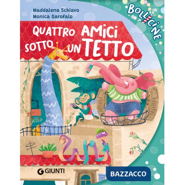 Quattro amici sotto un tetto. Ediz. a colori