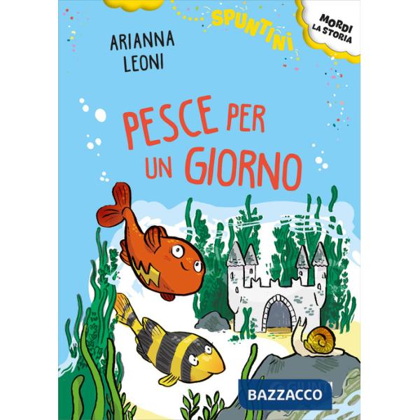 Pesce per un giorno. Ediz. ad alta leggibilità