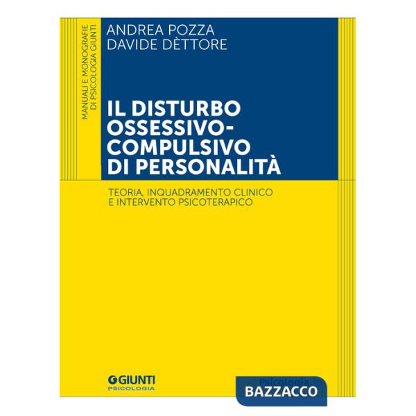 Disturbo ossessivo-compulsivo di personalità. Teoria, inquadramento clinico e intervento psicoterapico (Il)