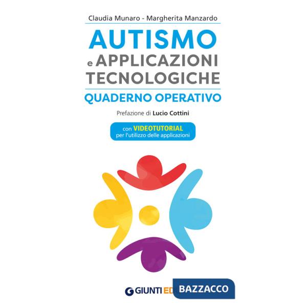 Autismo e applicazioni tecnologiche. Quaderno operativo. Con videotutorial