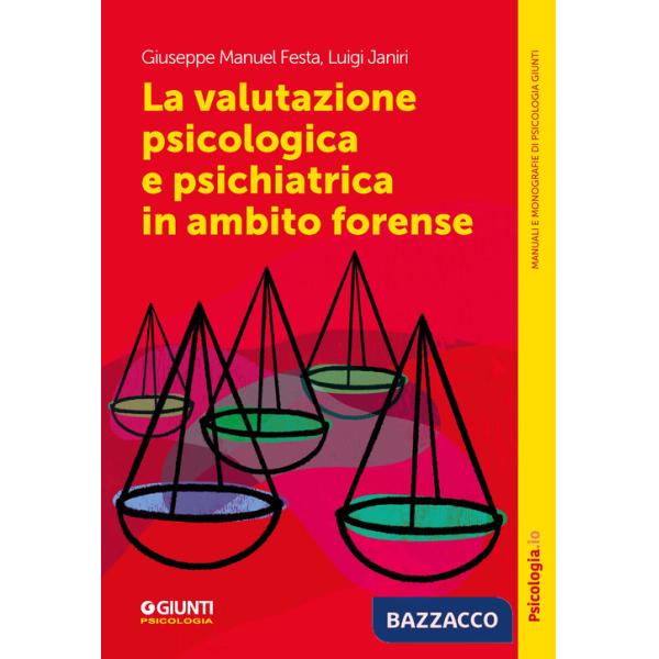 Valutazione psicologica e psichiatrica in ambito forense (La)