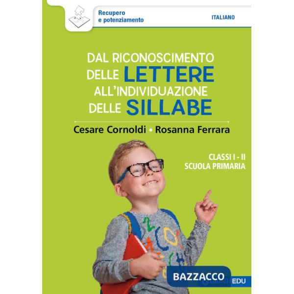 Dal riconoscimento delle lettere all'individuazione delle sillabe. Classi 1ª e 2ª scuola primaria