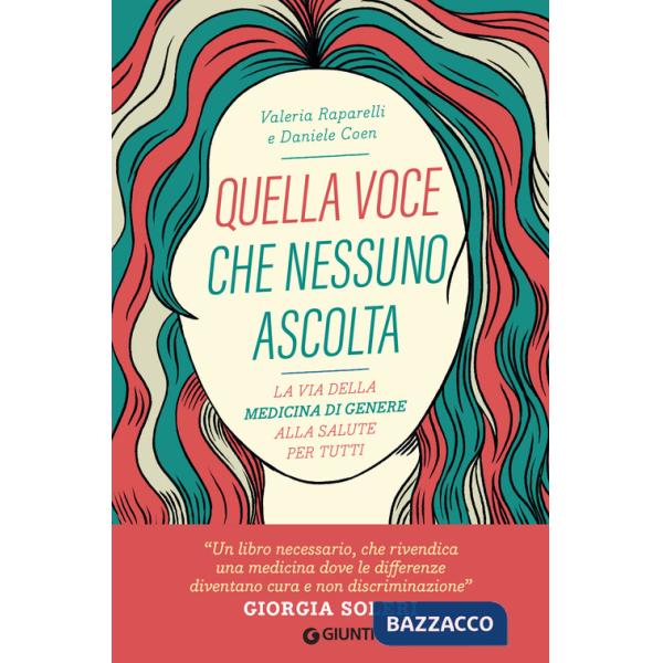 Quella voce che nessuno ascolta. La via della medicina di genere alla salute per tutti