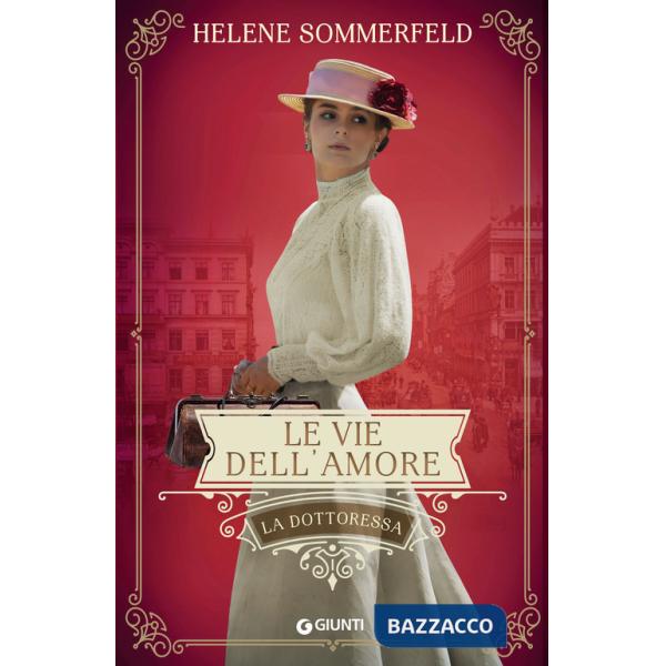 Vie dell'amore. La dottoressa (Le). Vol. 3