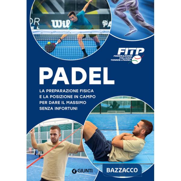 Padel. La preparazione fisica e la posizione in campo per dare il massimo senza infortuni