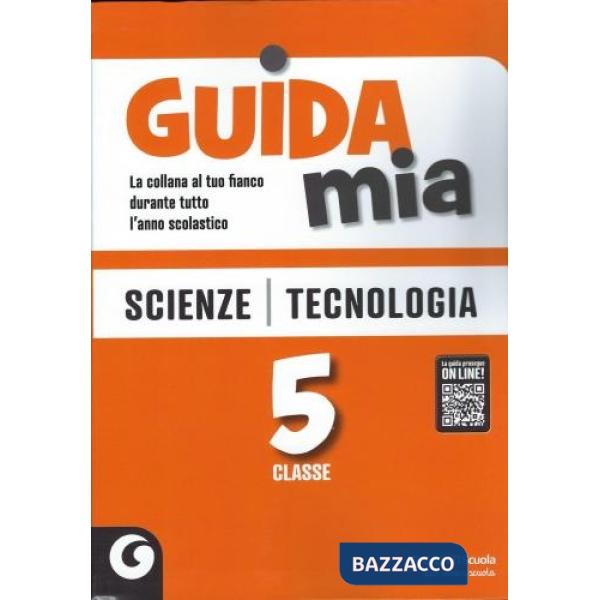 GUIDA MIA SCIENZE E TECNOLOGIA 5