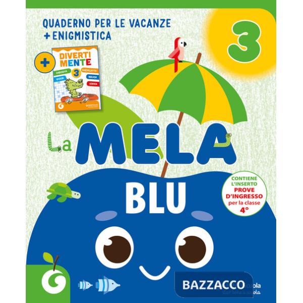 Mela blu. Quaderno per le vacanze (La). Vol. 3