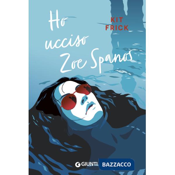 Ho ucciso Zoe Spanos