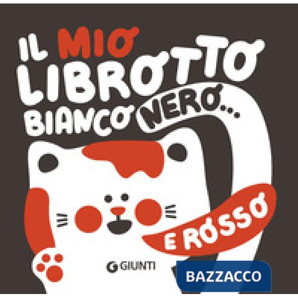 Mio librotto bianco e rosso. Ediz. a colori (Il)