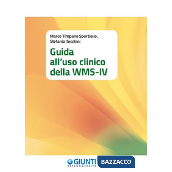 Guida all'uso clinico della WMS-IV