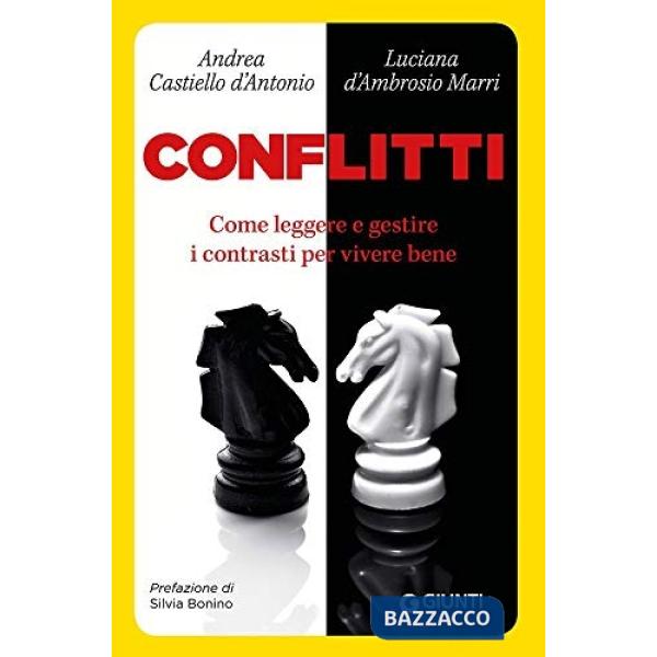 Conflitti. Come leggere e gestire i contrasti per vivere bene
