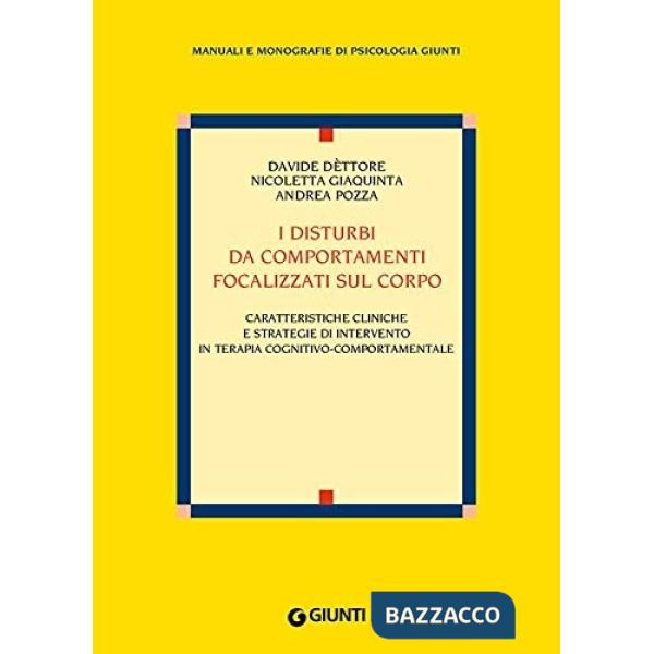 Disturbi da comportamenti focalizzati sul corpo. Caratteristiche cliniche e strategie di intervento nella terapia cognitivo-comp