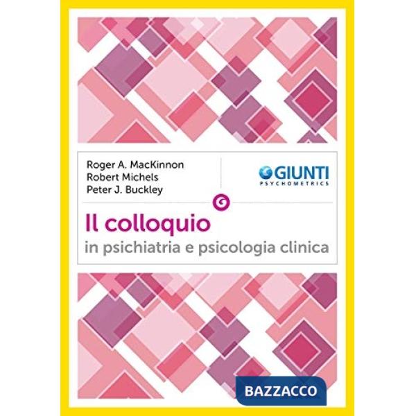 Colloquio in psichiatria e psicologia clinica (Il)