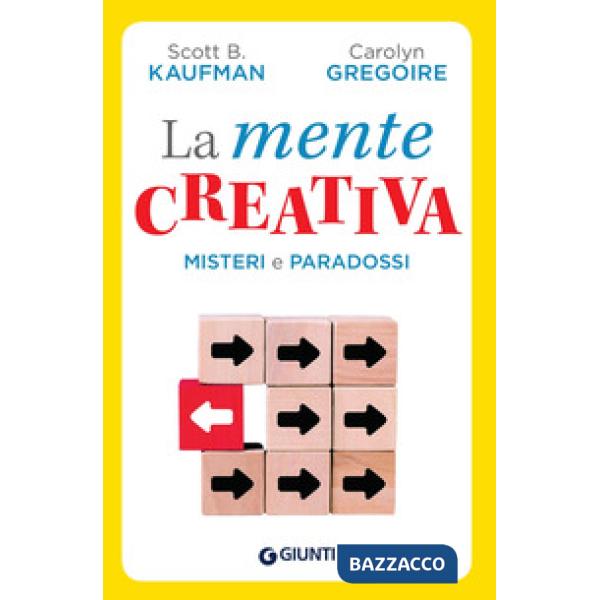 Mente creativa. Misteri e paradossi (La)