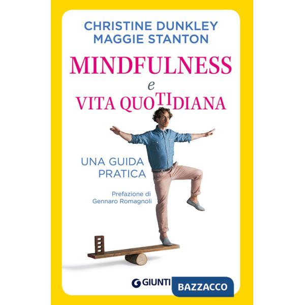 Mindfulness e vita quotidiana. Una guida pratica