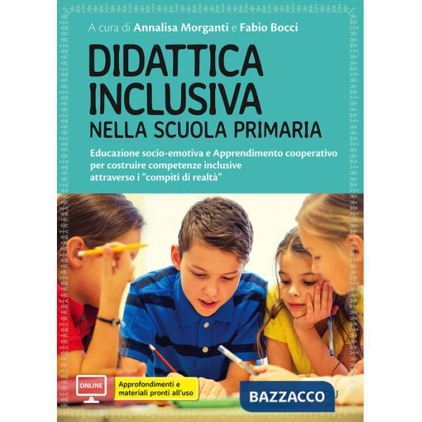 Didattica inclusiva nella scuola primaria. Educazione socio-emotiva e Apprendimento cooperativo per costruire competenze inclusi