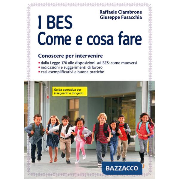 BES. Come e cosa fare. Conoscere per intervenire. Guida operativa per insegnanti e dirigenti (I)