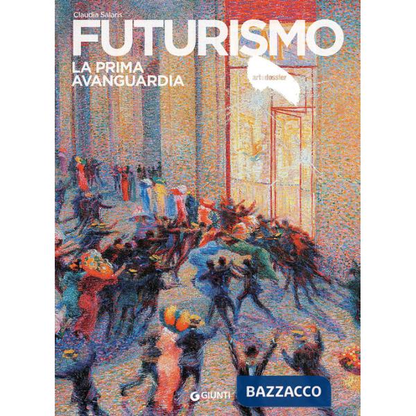 Futurismo. La prima avanguardia