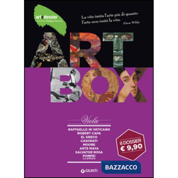Dossier d'art. Box viola: Raffaello in Vaticano-Robert Capa-El Greco-Casorati-Moore-Arte maya-Salvator Rosa-Pompei. La pittura. 