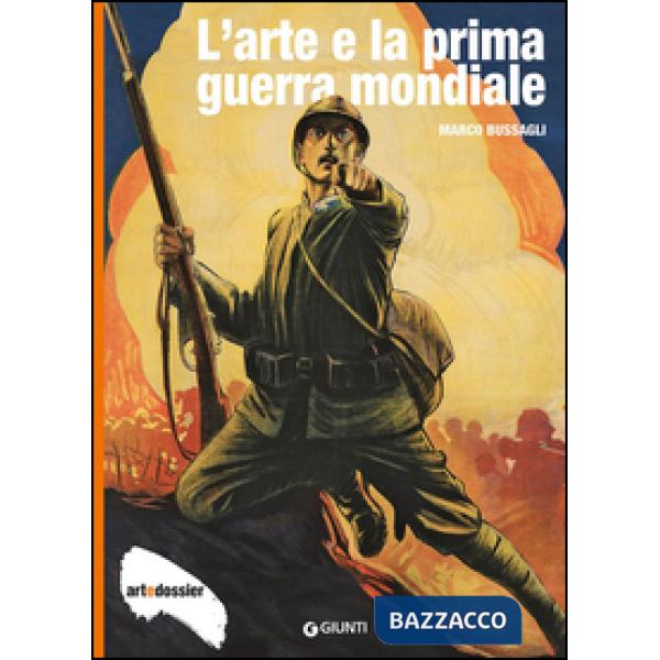 Arte e la Prima Guerra Mondiale. Ediz. illustrata (L')