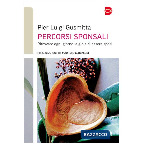 Percorsi sponsali. Ritrovare ogni giorno la gioia di essere sposi