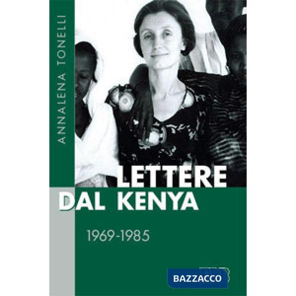 Lettere dal Kenya. 1969-1985