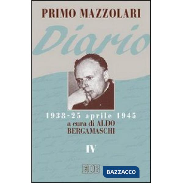 Diario (1938-25 aprile 1945). Vol. 4