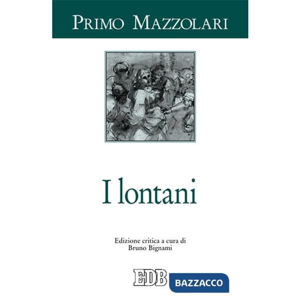Lontani. Ediz. critica (I)