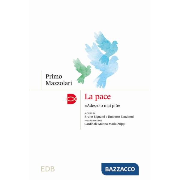 Pace. «Adesso o mai più» (La)