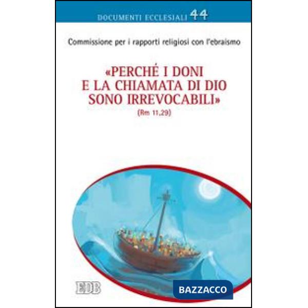 «Perché i doni e la chiamata di Dio sono irrevocabili» (Rm 11,29). Riflessioni su questioni teologiche attinenti alle relazioni 