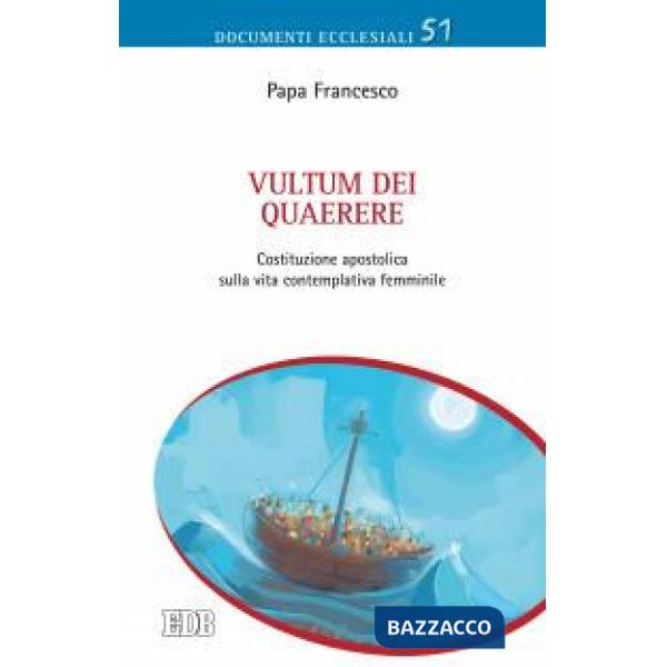 Vultum Dei quaerere. Costituzione apostolica sulla vita contemplativa femminile