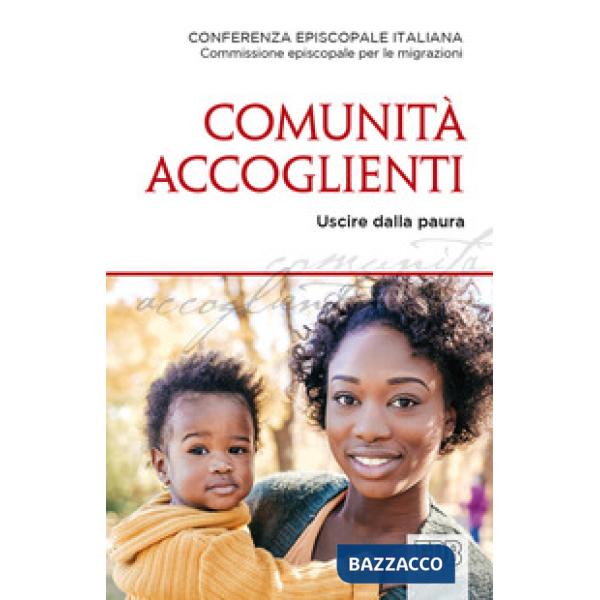 Comunità accoglienti. Uscire dalla paura
