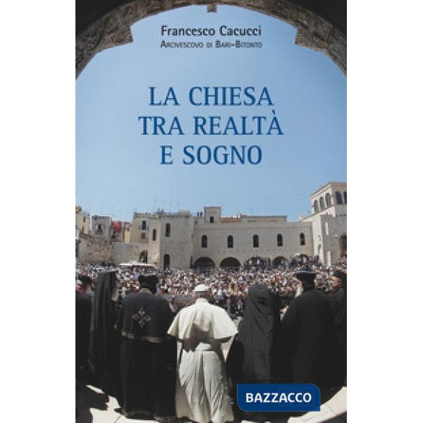 Chiesa tra realtà e sogno (La)