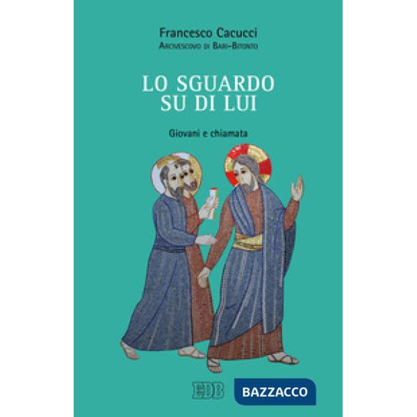 Sguardo su di Lui. Giovani e chiamata (Lo)