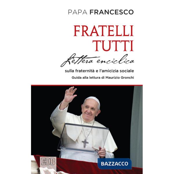 Fratelli tutti. Lettera Enciclica sulla fraternità e l'amicizia sociale