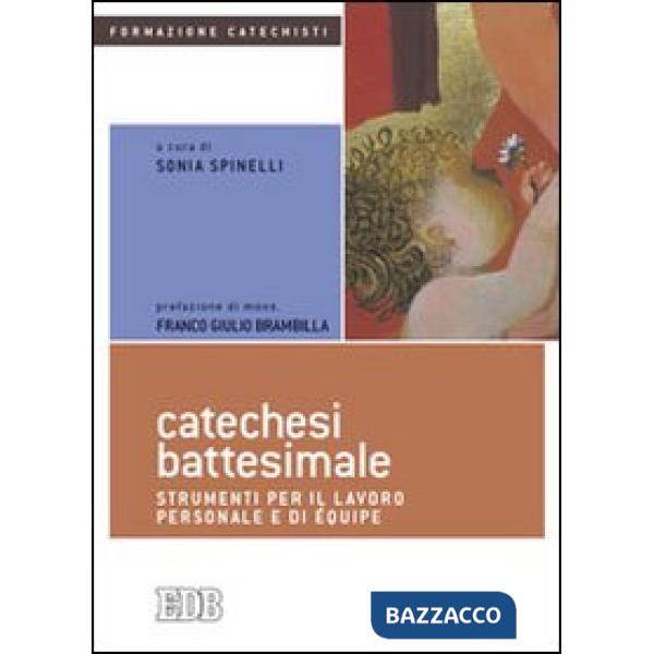 Catechesi battesimale. Strumenti per il lavoro personale e di équipe